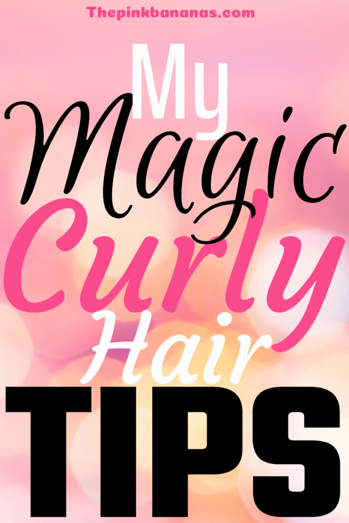 Magic Curly Hair Tips
